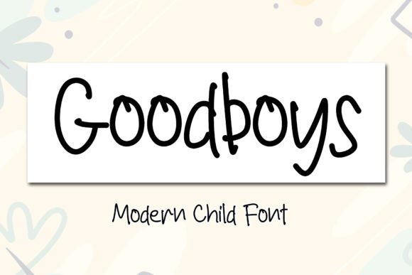 Goodboys: A Playful Handwritten Font That Elevates Brand Identity